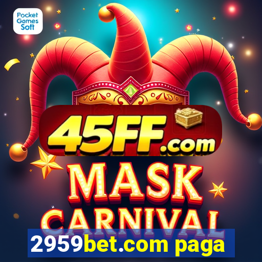 2959bet.com paga